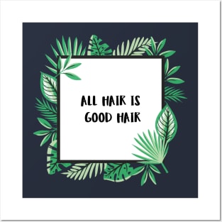 All Hair Is Good Hair Posters and Art